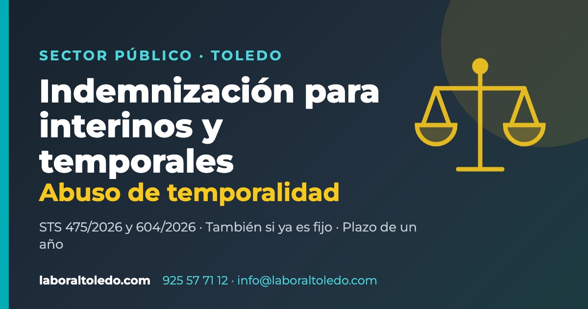 Abogado para reclamar la indemnización de interinos por abuso de temporalidad en Toledo