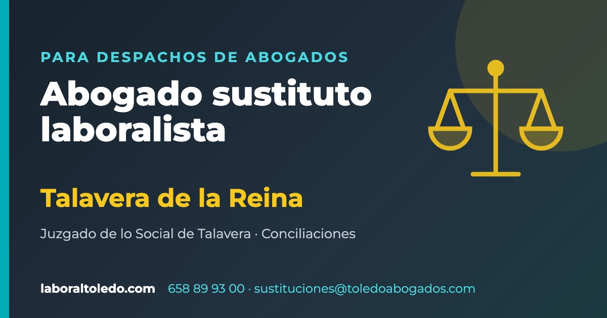 Abogado sustituto para conciliación laboral en Talavera de la Reina