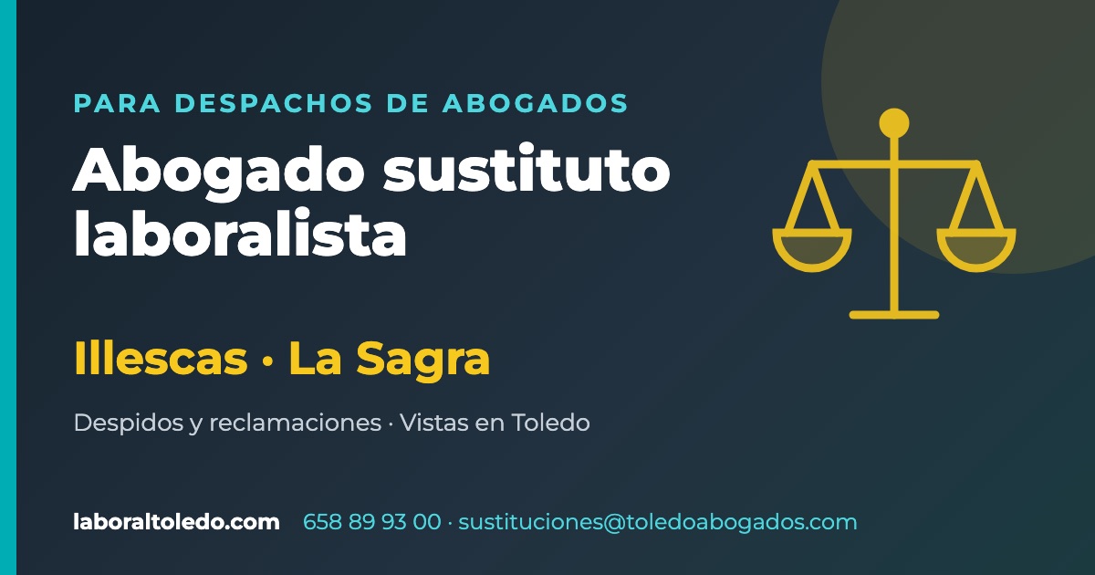Abogado sustituto para juicio de despido de trabajadores de Illescas y La Sagra